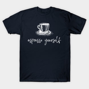 Espresso Yourself - Funny Coffee Design T-Shirt